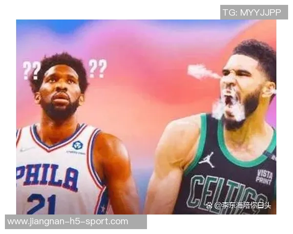 杰弗森称恩比德天赋超越字母哥认为其可跻身历史前五名